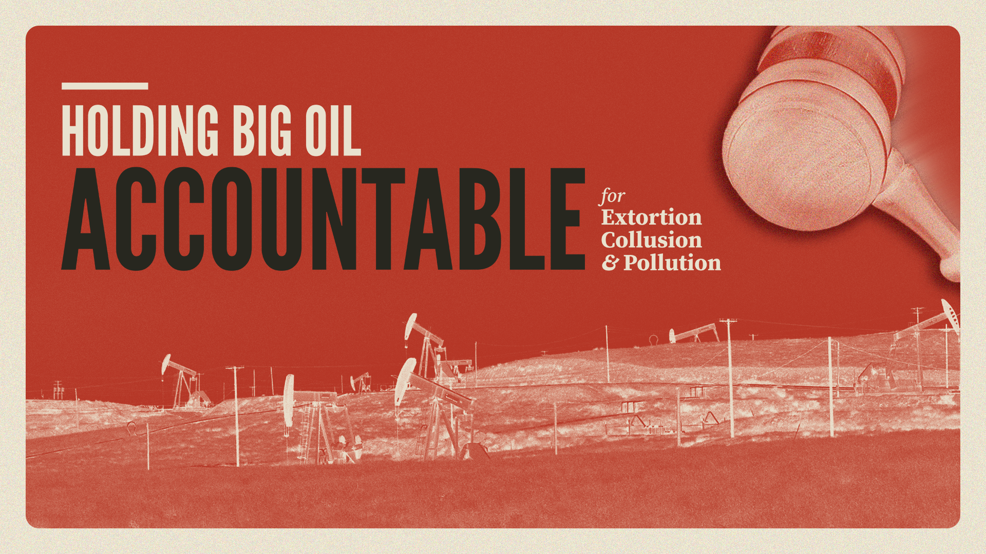 Holding Big Oil Accountable for Extortion, Collusion, and Pollution | Natural Resources Ro