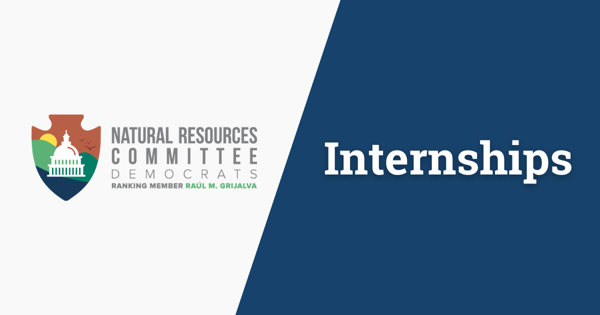 Internships Contact The House Committee on Natural Resources